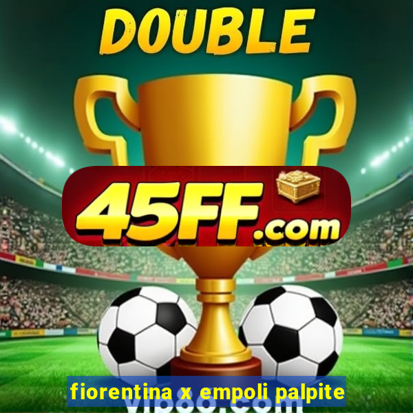 fiorentina x empoli palpite